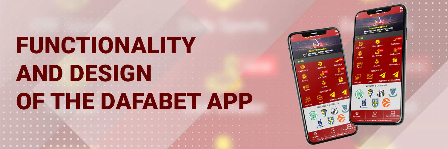 The Dafabet app is designed to be appealing and responsive.