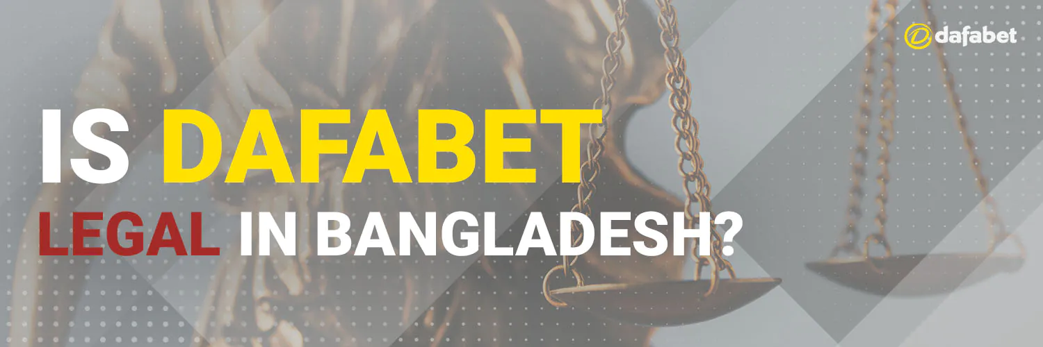 Is Dafabet legal in Bangladesh