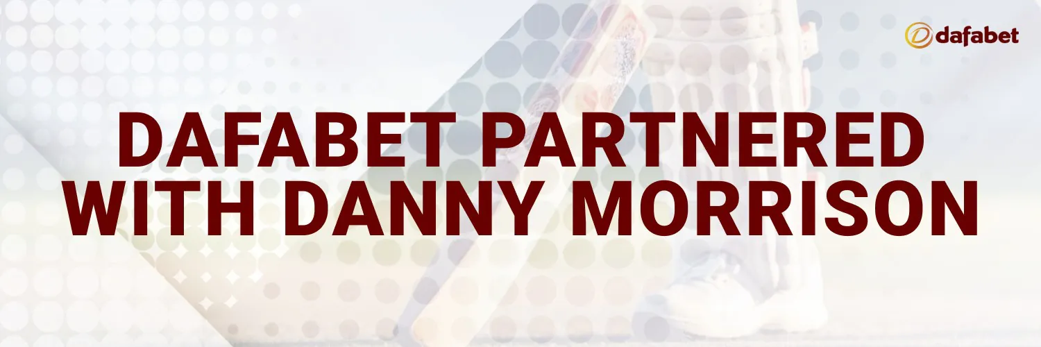 why dafabet partnered danny